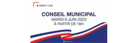 Conseil municipal du 6 juin 2023
